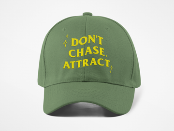 Don't Chase, Attract Dad Hat - Green